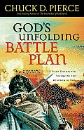 Gods Unfolding Battle Plan A Field Manual for Advancing the Kingdom of God