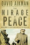 Mirage of Peace Understanding the Never Ending Conflict in the Middle Easet