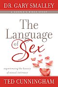The Language of Sex: Experiencing the Beauty of Sexual Intimacy