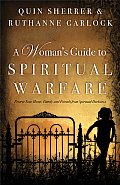 Womans Guide to Spiritual Warfare Protect Your Home Family & Friends from Spiritual Darkness