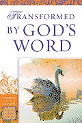 Transformed by God's Word (Women of the Word Bible Study)