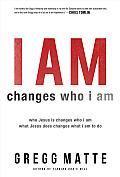 I Am Changes Who I Am Who Jesus Is Changes Who I Am What Jesus Does Changes What I Am to Do