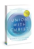Union with Christ The Way to Know & Enjoy God