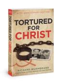 Tortured for Christ 50th anniversary edition