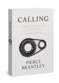 Calling: Awaken to the Purpose of Your Work