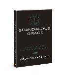 Scandalous Grace Rev/E