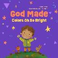 God Made Colors Oh So Bright: Volume 4