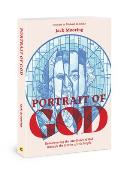 Portrait of God: Rediscovering the Attributes of God Through the Stories of His People