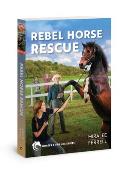 Rebel Horse Rescue: Volume 5