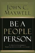 Be a People Person: Effective Leadership Through Effective Relationships