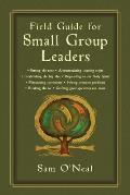 Field Guide for Small Group Leaders Setting the Tone Accommodating Learning Styles & More