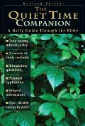 The Quiet Time Companion: A Daily Guide Through the Bible (Revised)
