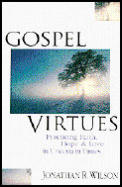 Gospel Virtues Practicing Faith Hope & L