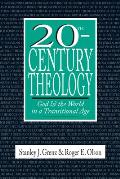 20th Century Theology God & the World in a Transitional Age