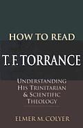 How To Read T F Torrance Understanding G