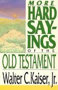 More Hard Sayings Of The Old Testament