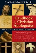 Handbook of Christian Apologetics Hundreds of Answers to Crucial Questions