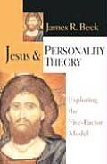 Jesus & Personality Theory Exploring the Five Factor Model