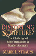 Distorting Scripture the challenge of Bible translation & gender accuracy