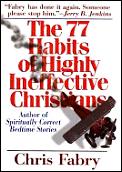 77 Habits Of Highly Ineffective Christia