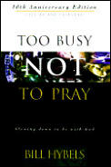 Too Busy Not To Pray Revised & Expanded