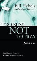 Too Busy Not to Pray Journal