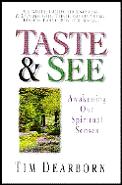 Taste & See Awakening Our Spiritual Se