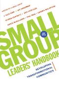 Small Group Leaders' Handbook: Developing Transformational Communities