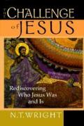 Challenge of Jesus Rediscovering Who Jesus Was & Is