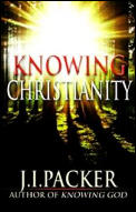 Knowing Christianity: A Manual of Wisdom for Home & Family