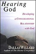 Hearing God Developing a Conversational Relationship with God