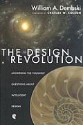 Design Revolution Answering The Toughest Questions about Intelligent Design