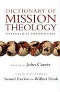 Dictionary of Mission Theology Evangelical Foundations