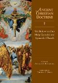 We Believe in One Holy Catholic and Apostolic Church: Volume 5