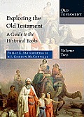 Exploring The Old Testament Volume 2 A Guide To The Historical Books