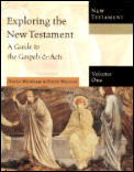 Exploring The New Testament A Guide To The
