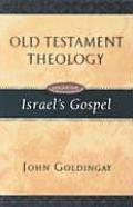 Old Testament Theology Volume 1 Israels Gosp