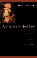 Foundations for Soul Care A Christian Psychology Proposal