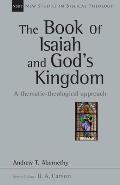 The Book of Isaiah and God's Kingdom: A Thematic-Theological Approach Volume 40