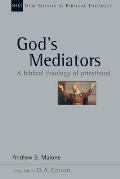 God's Mediators: A Biblical Theology of Priesthood Volume 43