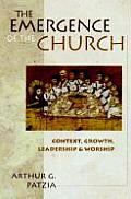 Emergence of the Church Context Growth Leadership & Worship