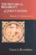 Historical Reliability of Johns Gospel Issues & Commentary