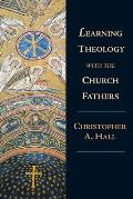 Learning Theology with the Church Fathers