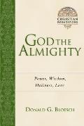 God the Almighty: Power, Wisdom, Holiness, Love Volume 3
