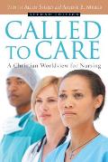 Called to Care A Christian Worldview for Nursing