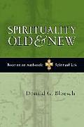 Spirituality Old & New: Recovering Authentic Spiritual Life