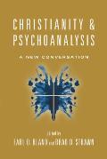 Christianity & Psychoanalysis A New Conversation