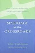 Marriage at the Crossroads: Couples in Conversation about Discipleship, Gender Roles, Decision Making and Intimacy