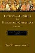 Letters & Homilies for Hellenized Christians Volume II A Socio Rhetorical Commentary on 1 2 Peter