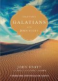 Reading Galatians with John Stott: 9 Weeks for Individuals or Groups